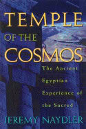 Jeremy Naydler | Temple Of The Cosmos : The Ancient Egyptian Experience of the Sacred