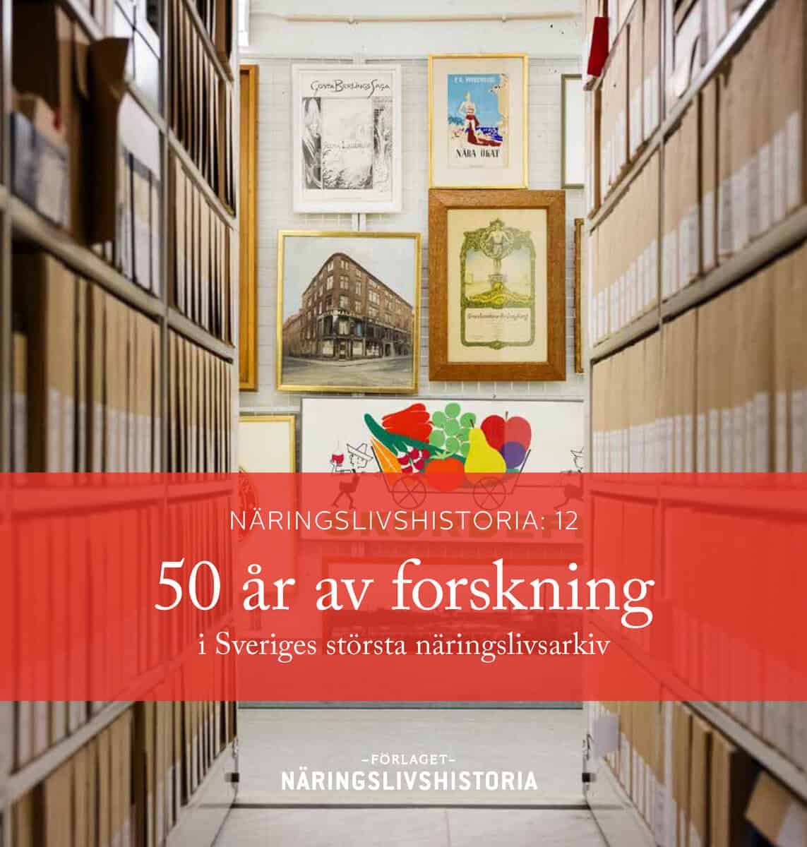 Houltz, Anders | Peix Geldart, Benito | et al | 50 år av forskning i Sveriges största näringslivsarkiv