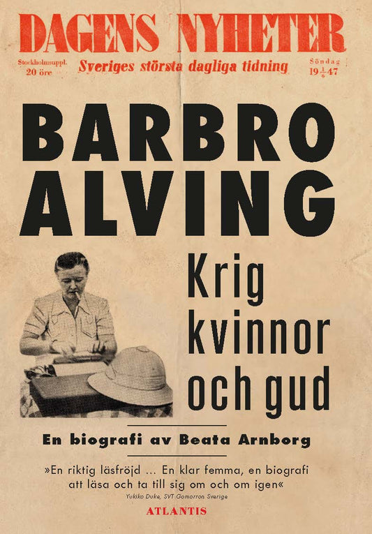 Arnborg, Beata | Krig, kvinnor och gud : En biografi om Barbro Alving