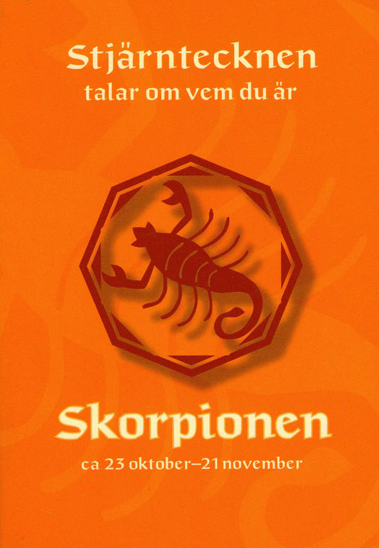 Melin, Gisela | Stjärntecknen talar om vem du är : Skorpionen