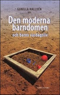 Halldén, Gunilla (red.) | Den moderna barndomen och barns vardagsliv