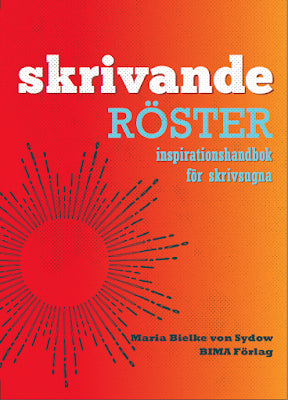 Bielke von Sydow, Maria | Skrivande röster : Inspirationshandbok för skrivsugna