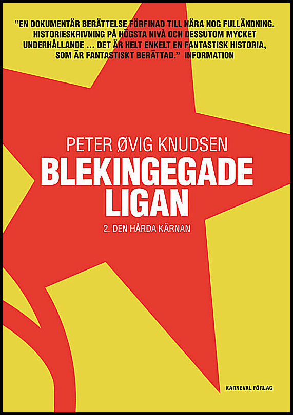 Øvig Knudsen, Peter | Blekingegadeligan 2. Den hårda kärnan