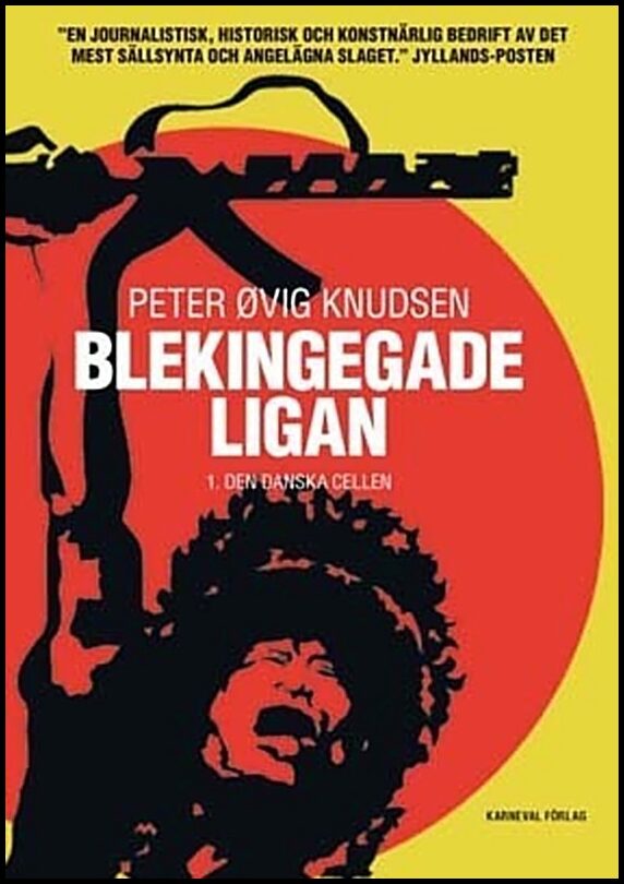 Øvig Knudsen, Peter | Blekingegadeligan 1. Den danska cellen