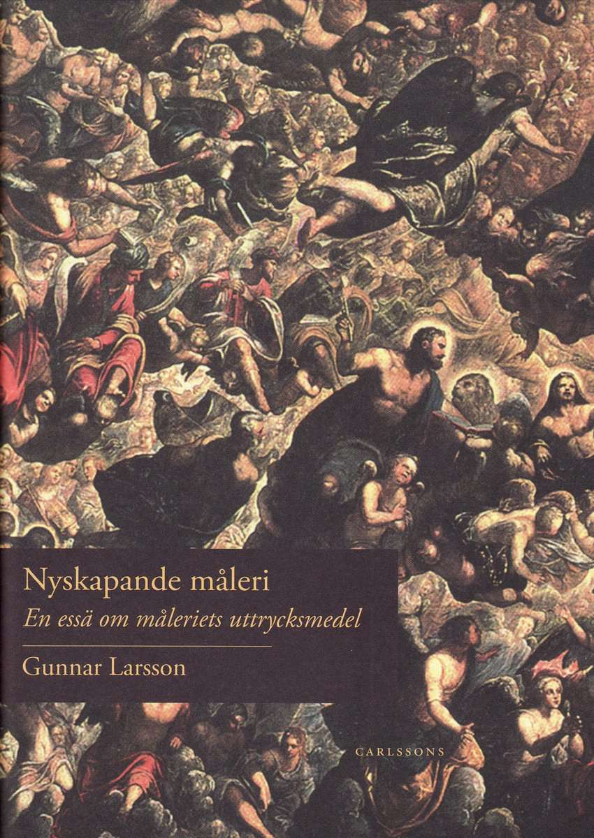 Larsson, Gunnar | Nyskapande måleri : Essä om måleriets uttrycksmedel