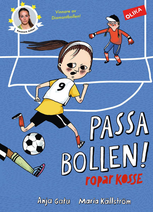 Gatu, Anja | Passa bollen! : Ropar Kosse