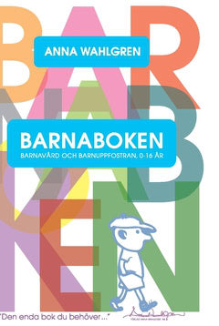 Wahlgren, Anna | Barnaboken : Barnavård och barnuppfostran 0-16 år