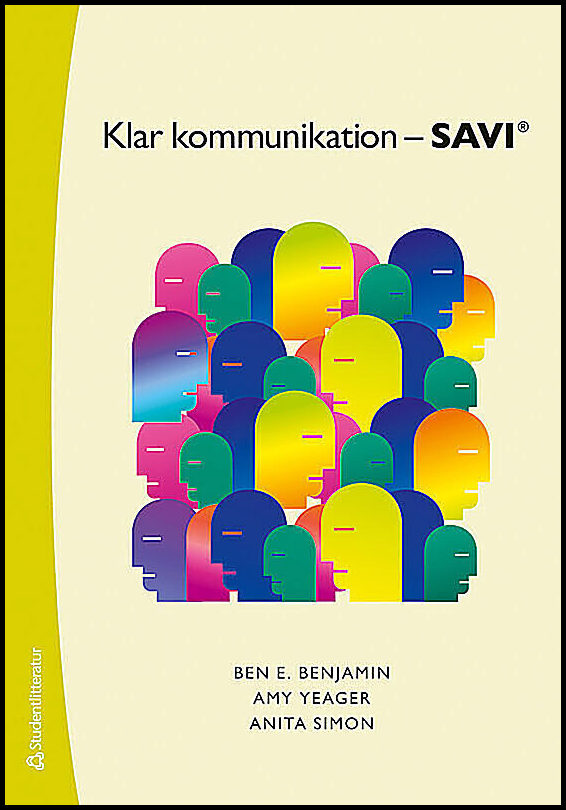 Benjamin, Ben E.| Yeager, Amy| Simon, Anita | Klar kommunikation : SAVI