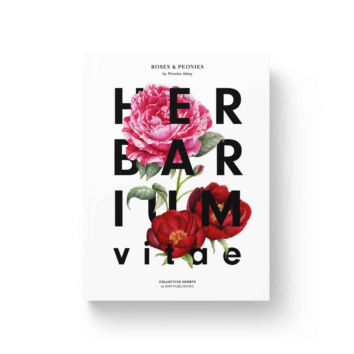 Atkey, Phoebe | Herbarium : Roses & Peonies