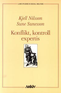 Nilsson, Kjell | Sunesson, Sune | Konflikt, kontroll, expertis : Att använda social forskning