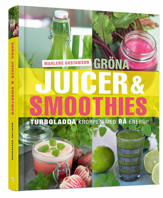 Gustawson, Marlene | Gröna juicer & smoothies : Turboladda kroppen med rå energi!