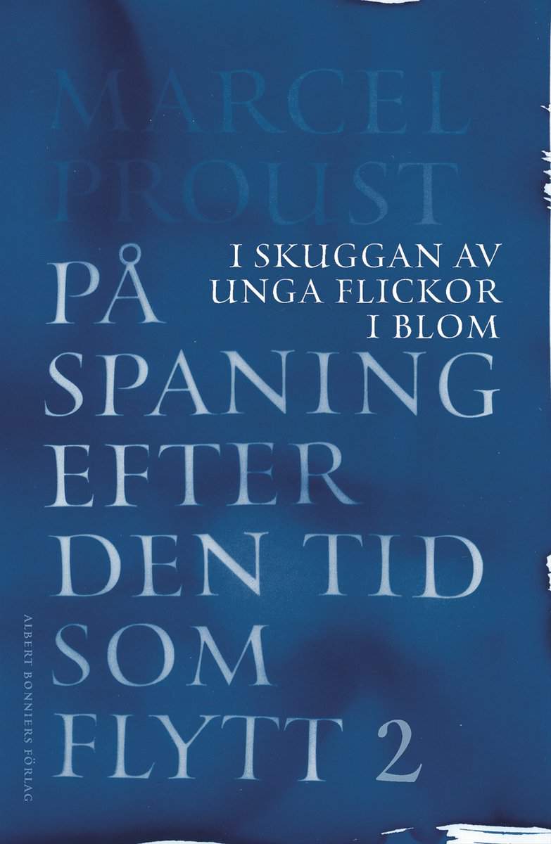 Proust, Marcel | På spaning efter den tid som flytt. II, I skuggan av unga flickor i blom