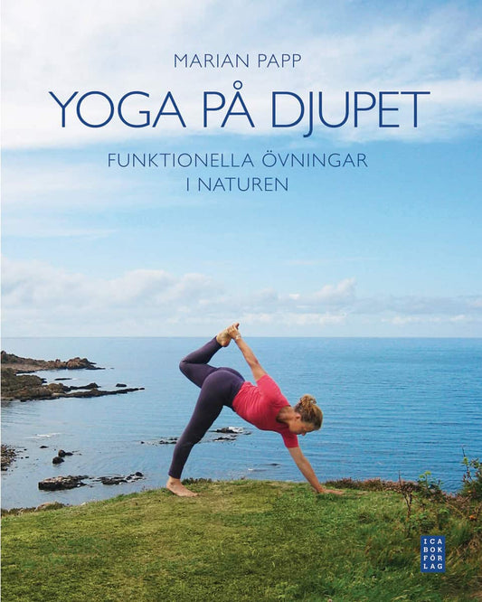 Papp, Marian | Yoga på djupet : Funktionella övningar i naturen