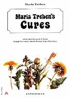 Treben, Maria | Maria trebens cures : Letters and accounts of cures through the herbal heal