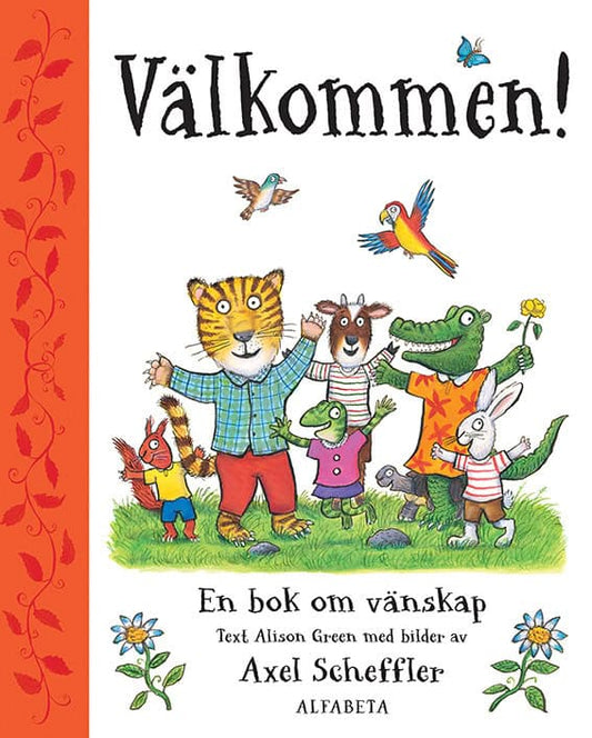 Green, Alison | Scheffler, Axel | Välkommen! : En bok om vänskap