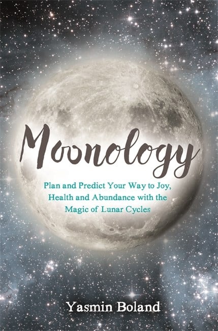 Boland, Yasmin | Moonology : Working with the magic of lunar cycles