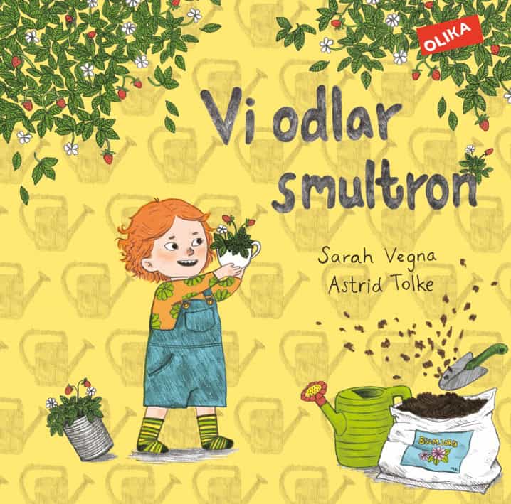 Vegna, Sarah | Tolke, Astrid | Vi odlar smultron