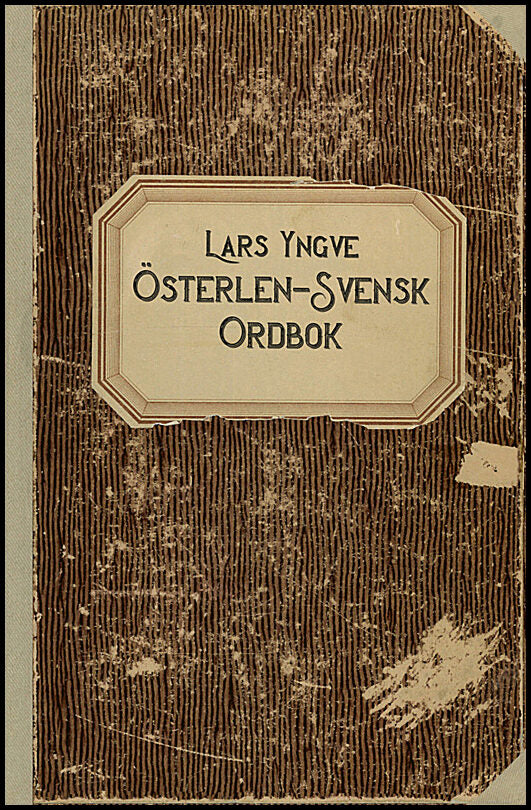 Yngve, Lars | Österlen-Svensk Ordbok