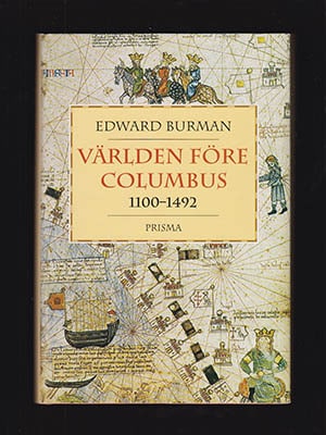 Burman, Edward | Världen före Columbus : 1100-1492