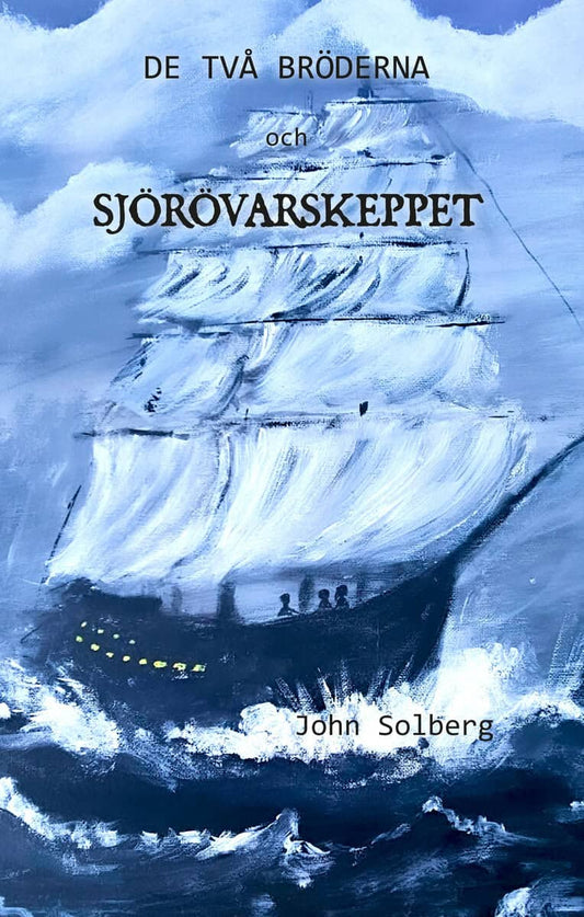 Solberg, John | De två bröderna och sjörövarskeppet