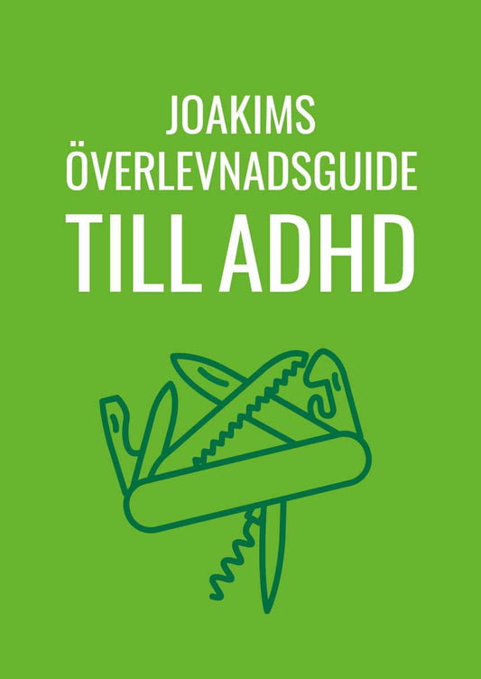 Hedström, Joakim | Joakims överlevnadsguide till adhd