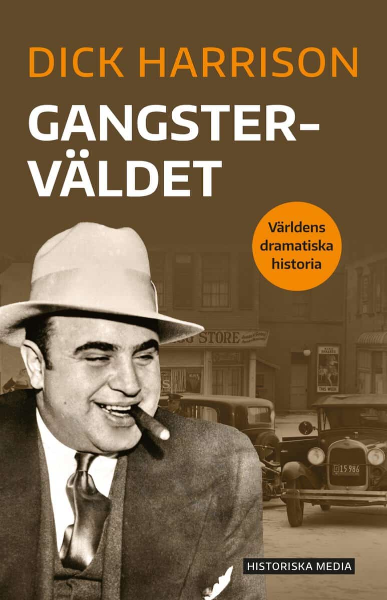 Harrison, Dick | Gangsterväldet