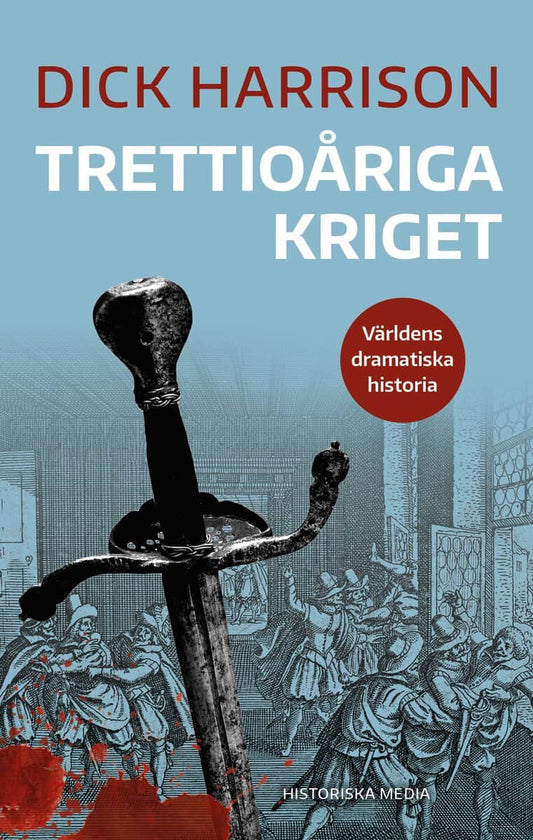 Harrison, Dick | Trettioåriga kriget