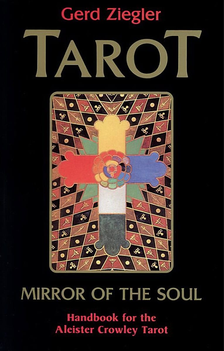 Ziegler, Gerd | Tarot : Mirror of the Soul: Handbook for the Aleister Crowley Tarot