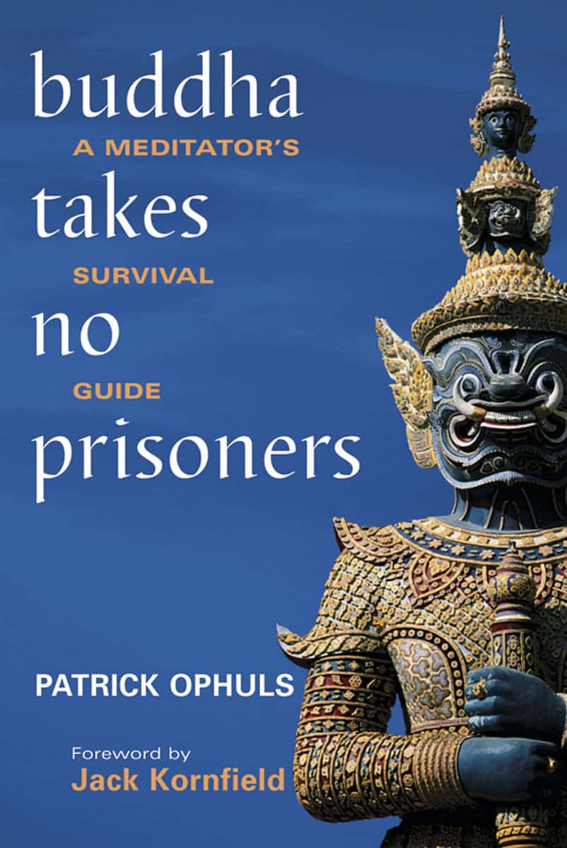 Ophuls, Patrick | Buddha Takes No Prisoners