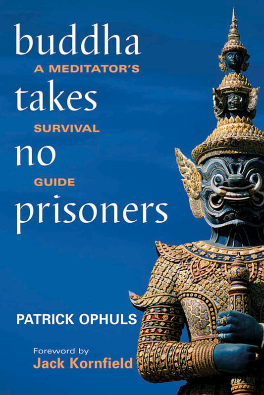 Ophuls, Patrick | Buddha Takes No Prisoners