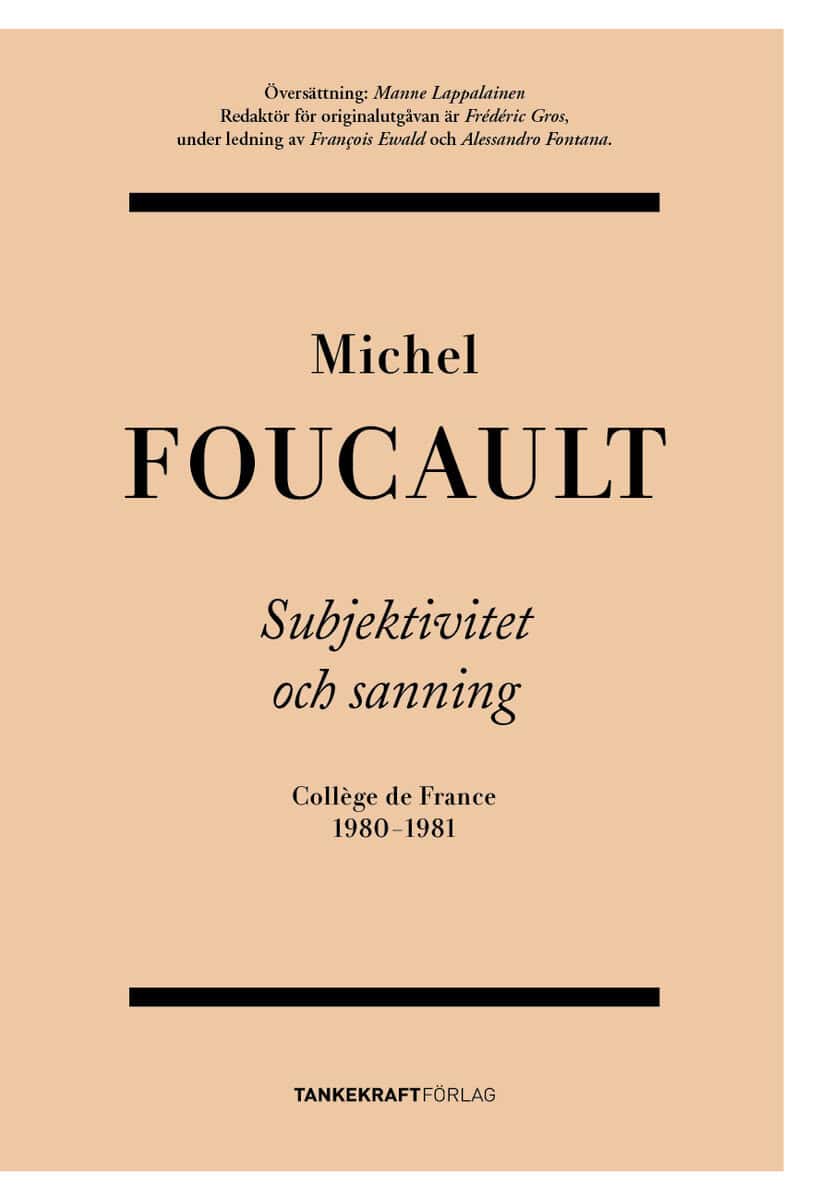 Foucault, Michel | Subjektivitet och sanning