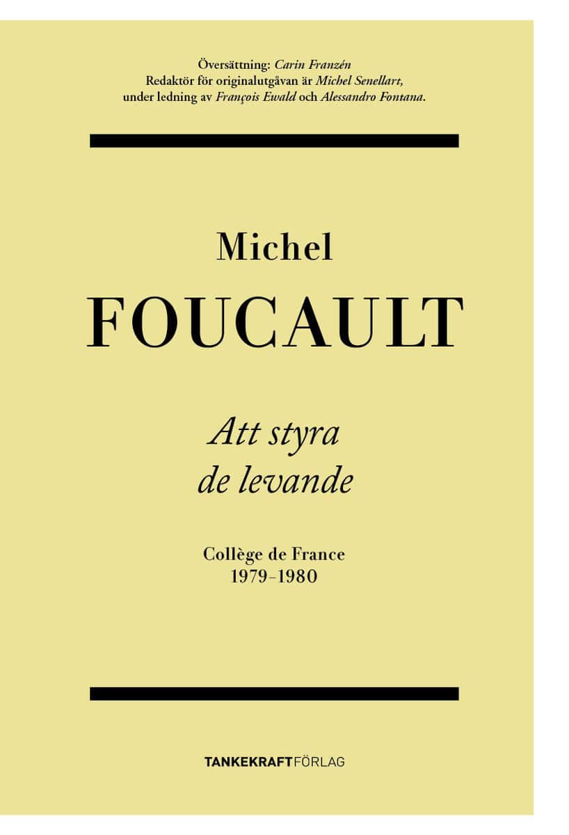 Foucault, Michel | Att styra de levande