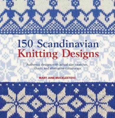 Mucklestone, Mary Jane | 150 Scandinavian Knitting Designs