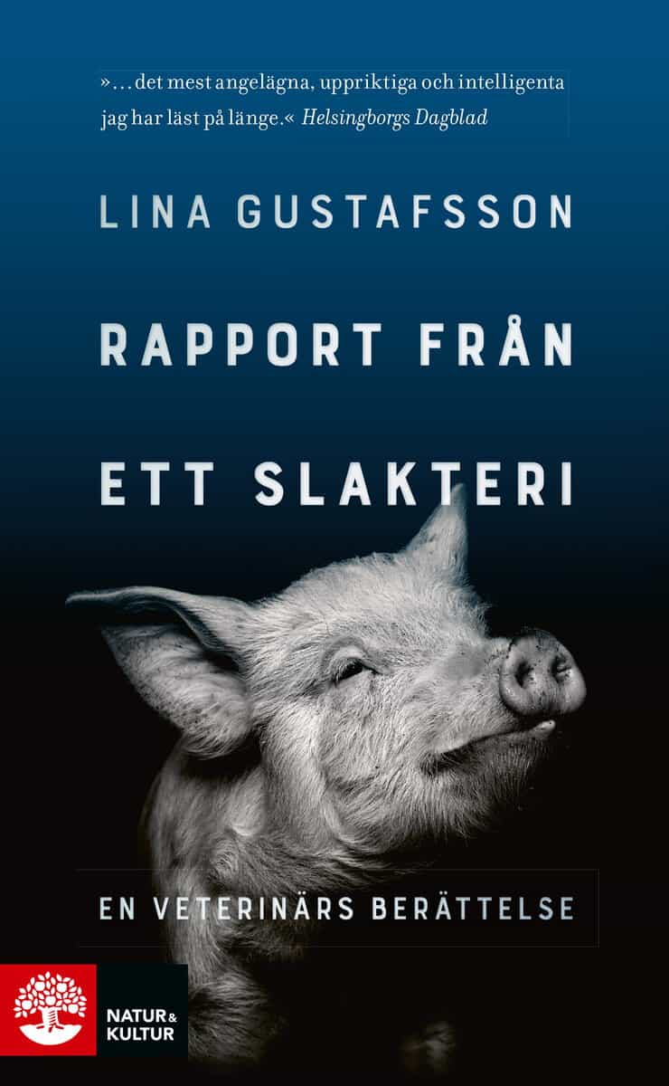 Gustafsson, Lina | Rapport från ett slakteri : En veterinärs berättelse