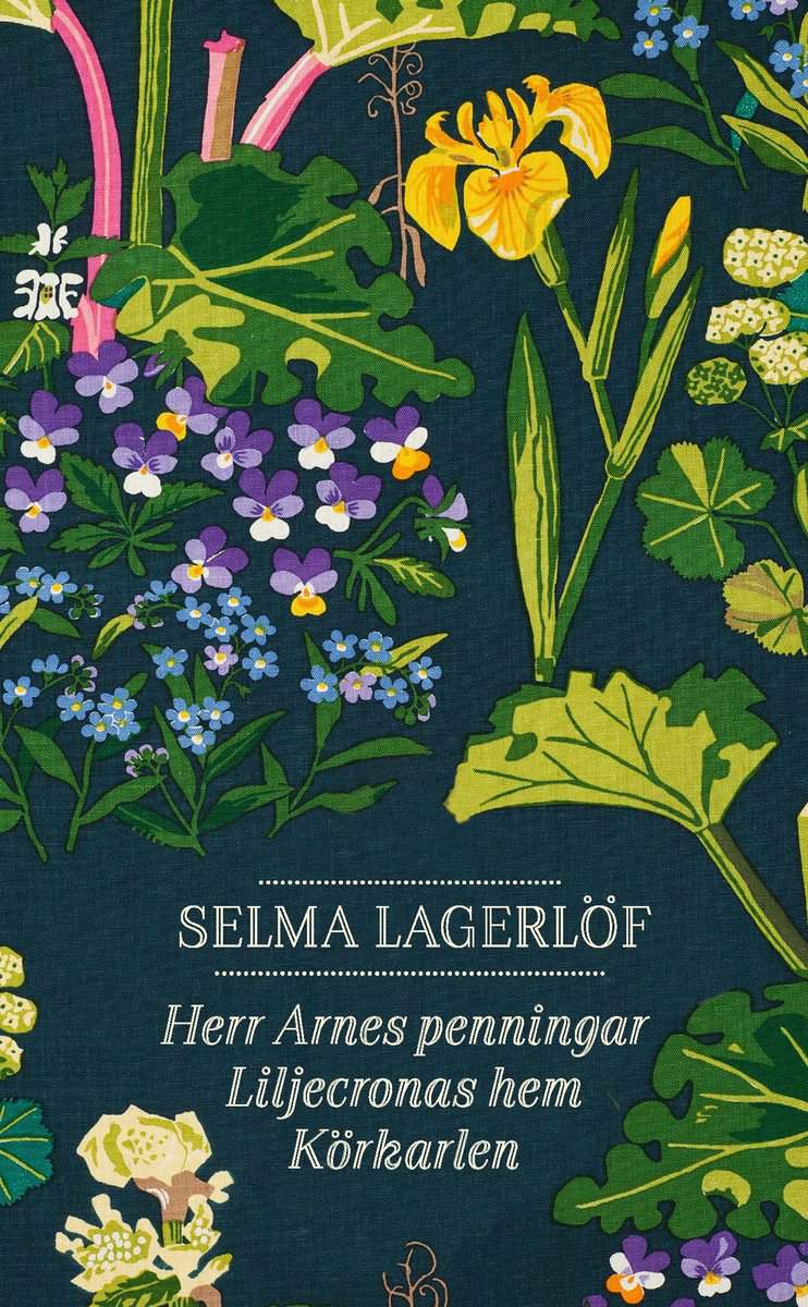 Lagerlöf, Selma | Herr Arnes penningar | Liljecronas hem | Körkarlen