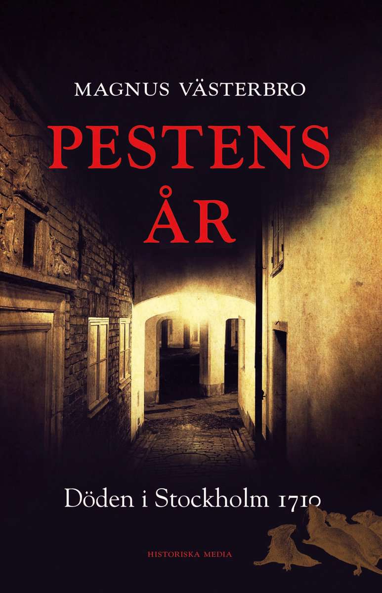 Västerbro, Magnus | Pestens år : Döden i Stockholm 1710