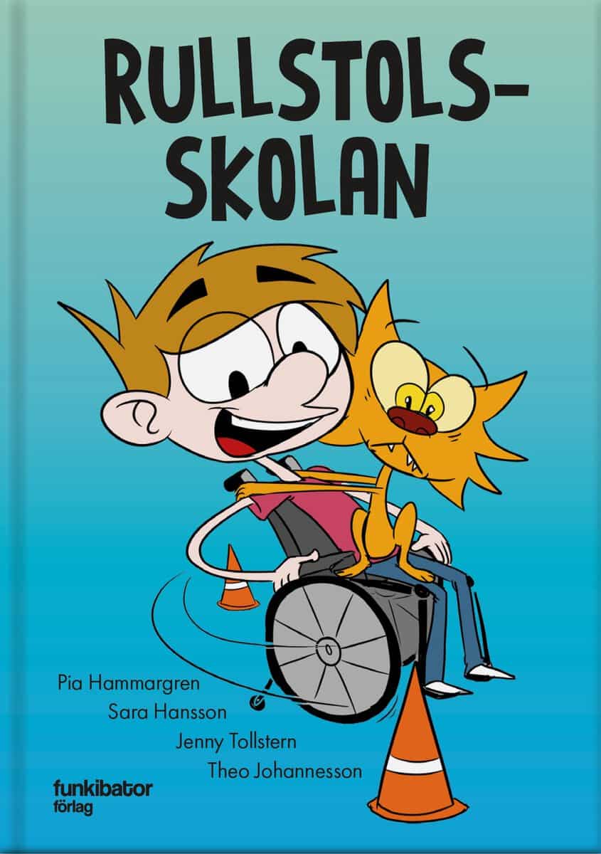 Hammargren, Pia | Hansson, Sara | Tollstern, Jenny | Rullstolsskolan