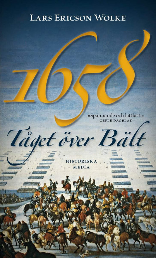 Ericson Wolke, Lars | 1658 : Tåget över Bält