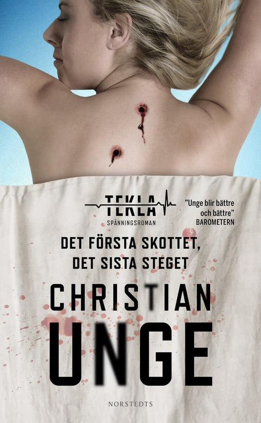 Unge, Christian | Det första skottet, det sista steget