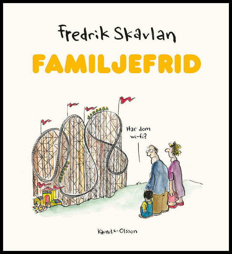 Skavlan, Fredrik | Familjefrid