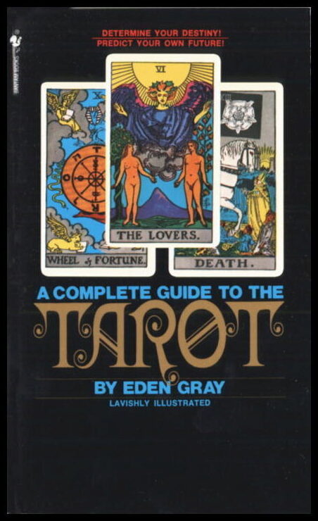 Gray, Eden | The Complete Guide to the Tarot