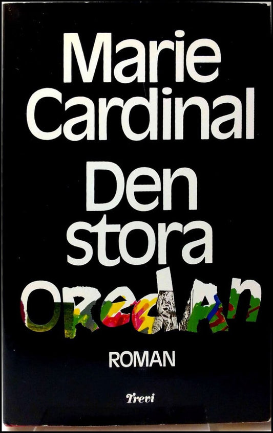 Cardinal, Marie | Den stora oredan