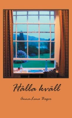 Bager, Anna-Lena | Hålla kväll