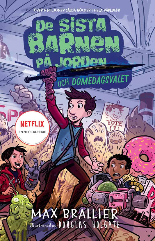 Brallier, Max | De sista barnen på jorden och domedagsvalet