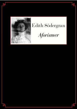 Södergran, Edith | Aforismer