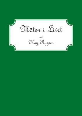 Nygren, May | Möten i livet