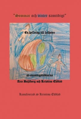 Ekblad, Kristina | Sommar och vinter samtidigt