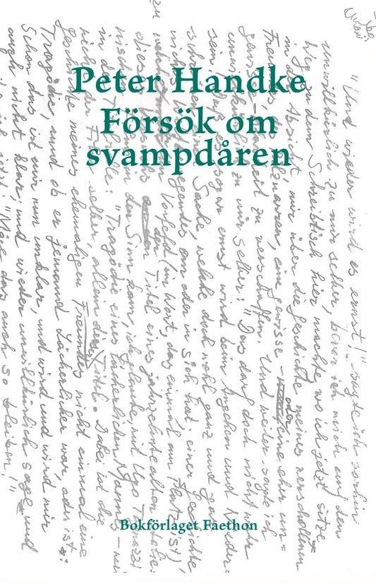 Handke, Peter | Försök om svampdåren