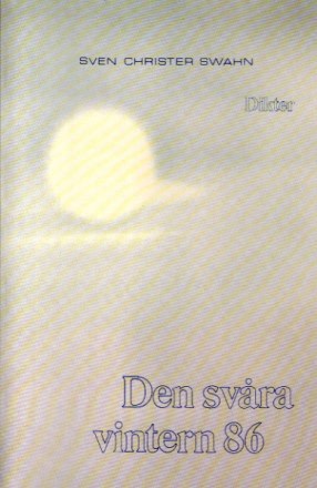 Swahn, Sven Christer | Den svåra vintern 86