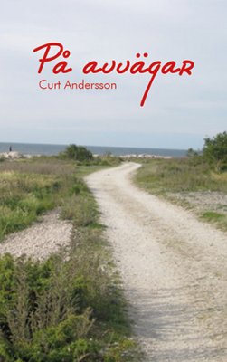 Andersson, Curt | På avvägar : Roman